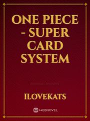 One Piece - Super Card System Death Korps Of Krieg Novel