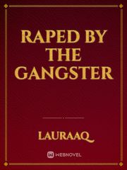 RAPED BY THE GANGSTER Book