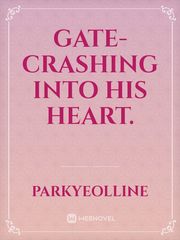 Gate-Crashing Into His Heart. Book