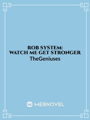 ROB System: Watch me get stronger Plot Novel