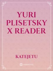 Yuri Plisetsky x Reader Yuri X Victor Fanfic