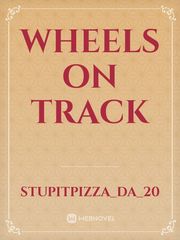 Wheels on track Muscle Novel