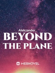 Beyond the Plane The Last Hours Novel