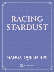 Racing Stardust Racing Novel