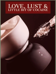 Love, Lust and a Little Bit of Cocaine Cocaine Novel