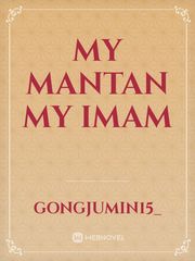 My Mantan My Imam Perjodohan Novel