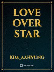 Love Over Star