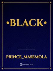 •BLACK• Ghana Novel