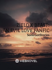Zielo x Beast: An Evil Love Fanfic Book