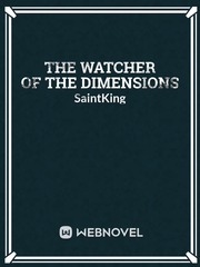 The Watcher of the Dimensions Plot Novel
