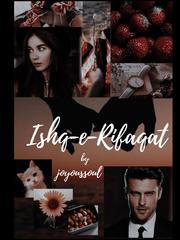 Ishq-e-Rifaqat (Love and companionship) Khoobsurat Novel