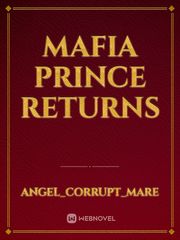 MAFIA PRINCE RETURNS Insanity Novel