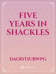 Five Years in Shackles Adult Fantasy Novel