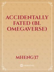 Accidentally Fated (BL Omegaverse) Keith Novel
