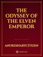 The Odyssey of The Elven Emperor Book