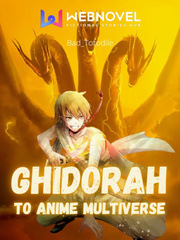 Ghidorah to anime Multiverse Cheat Novel