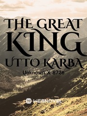 The Great King Utto Karba