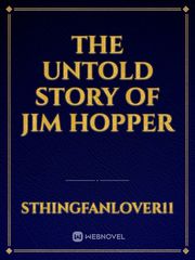 The Untold Story Of Jim Hopper Book