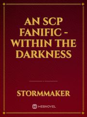 an SCP fanific - Within the Darkness Order 66 Novel