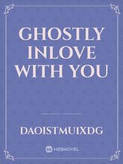 ghostly Inlove With You Book