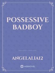 Possessive Badboy Book