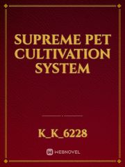 supreme pet cultivation system Book