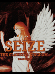 Seize the Glamstar kingdom Kingdom Novel