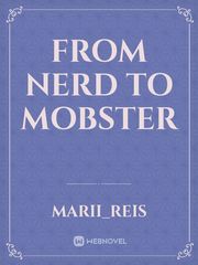 From nerd to mobster Gl Novel