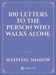 100 Letters To The Person Who Walks Alone Book