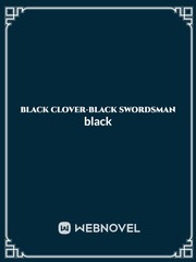 black clover-black swordsman Black Novel