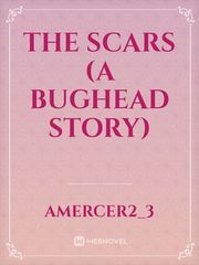 The scars (a bughead story) Jughead Jones Novel