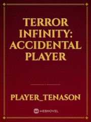 Terror Infinity: Accidental Player Scifi Novel