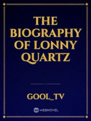 The Biography of Lonny Quartz Killshot Novel