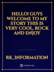 Hello! Guys welcome to my story this is very cool, rock and enjoy