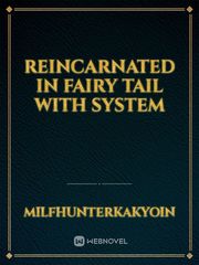 Reincarnated in Fairy Tail with system Taimanin Asagi Novel