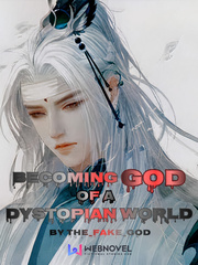 Becoming God of a Dystopian World Second Novel