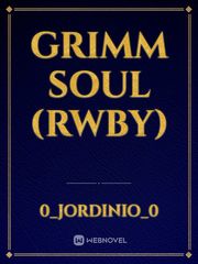 Grimm Soul (Rwby) Glee Novel