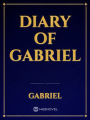 Diary of Gabriel Gabriel Novel