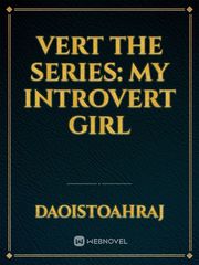 Vert The Series: My Introvert Girl Book