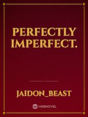 Perfectly Imperfect. Book