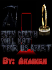 Even death will not tear us apart Save Novel