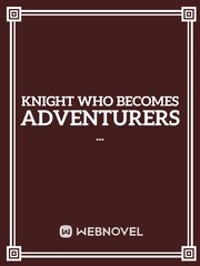 A Knight Who Becomes Adventurers Book