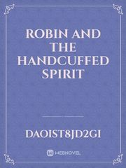 Robin and the handcuffed spirit Book