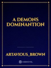 A Demons Dominantion