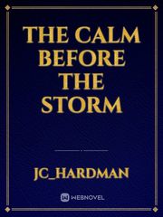 The Calm Before The Storm Book