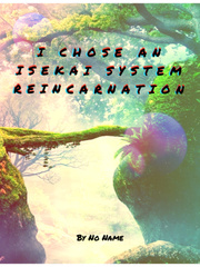 I chose an Isekai System Reincarnation Maleficent Novel