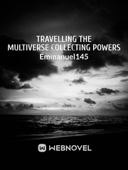 Travelling The Multiverse Collecting Powers Completed Novel