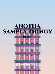 Anotha Sample Thingy Plastic Memories Novel