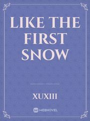 like the first snow
