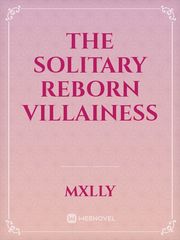The solitary reborn Villainess Book